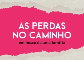 Os traumas e a esperança de uma mulher   em busca da família