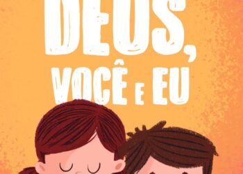 Deus, você e eu: um encontro   diário de fé e aprendizado para crianças