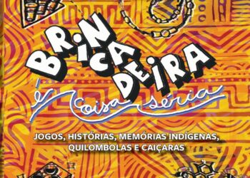 A infância pede passagem: livro mostra que brincar é conhecimento, vínculo e potência