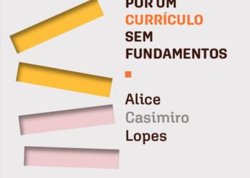 Contra o apagamento das diferenças: Alice Casimiro Lopes desafia o consenso na educação