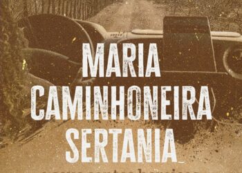 Maria Caminhoneira Sertania: uma história de coragem feminina nas estradas do sertão