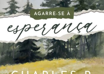 4 frases de Charles R. Swindoll para renovar a esperança