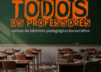 Queimem todos os professores: contos revelam desafios da rotina escolar
