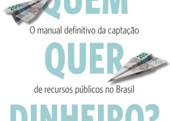 “Quem quer dinheiro?” revela como destravar recursos públicos e transformar projetos em crescimento real