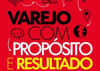 Propósito, margem e execução: os pilares do varejo em transformação