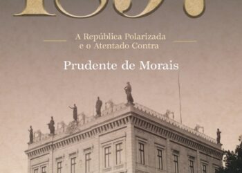 Polarização, fake news e corrupção   marcam livro sobre Prudente de Morais