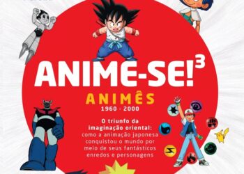 A enciclopédia dos Animês: livro reúne mais de 60 anos de história da animação japonesa