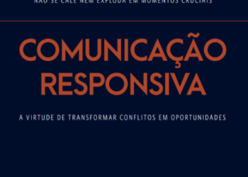 “Comunicação Responsiva”: professor ensina a não explodir quando a tensão aumenta nos negócios